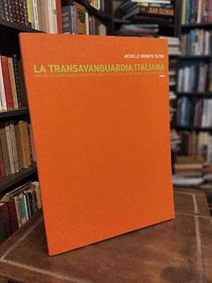 La Transvanguardia italiana: Sandro Chia, Francesco Clemente, Enzo Cucchi, Nicola de María, Mimmo...