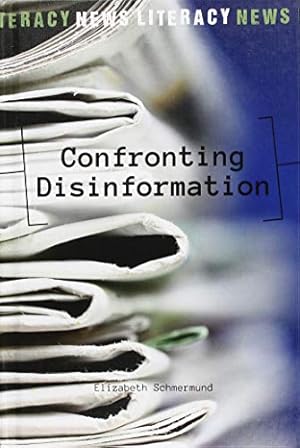 Bild des Verkufers fr Confronting Disinformation (News Literacy) zum Verkauf von WeBuyBooks