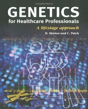 Bild des Verkufers fr Genetics for Healthcare Professionals: A Lifestage Approach zum Verkauf von WeBuyBooks