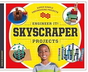 Bild des Verkufers fr Engineer It! Skyscraper Projects (Super Simple Engineering Projects) zum Verkauf von WeBuyBooks