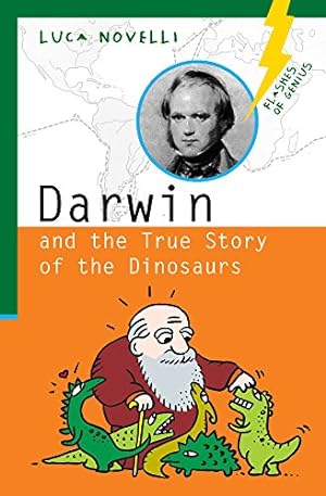 Imagen del vendedor de Darwin and the True Story of the Dinosaurs (Flashes of Genius) a la venta por WeBuyBooks