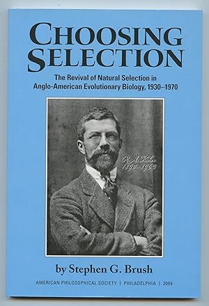 Bild des Verkufers fr Choosing Selection: The Revival of Natural Selection in Anglo-American Evolutionary Biology, 1930-1970 zum Verkauf von Attic Books (ABAC, ILAB)