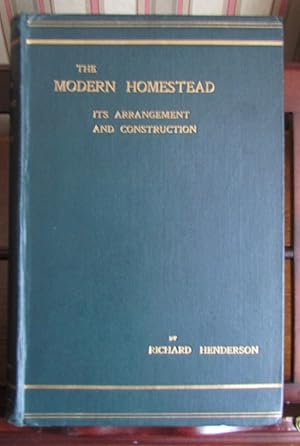 The Modern Homestead its Arrangement and Construction