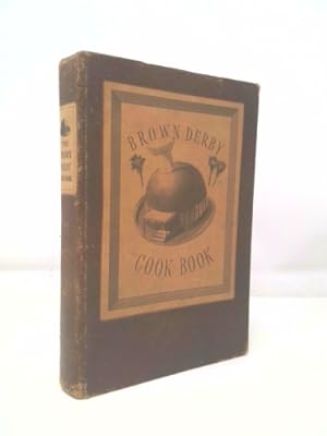 Seller image for The Brown Derby Cookbook for sale by ThriftBooksVintage