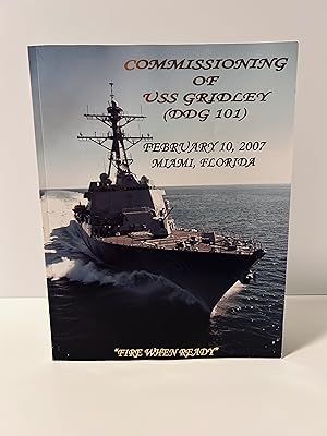 Commissioning of USS Gridley (DDG 101): February 10, 2007, Miami, Florida [COMMISSIONING CEREMONY...