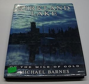 Kirkland Lake: On the Mile of Gold