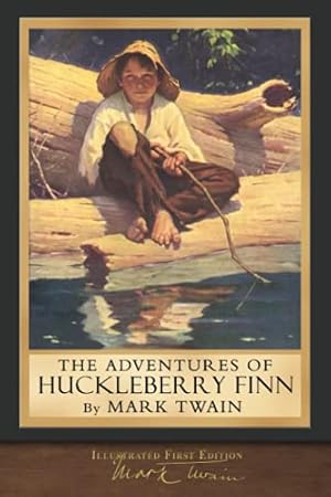 Bild des Verkufers fr The Adventures of Huckleberry Finn (Illustrated First Edition): 100th Anniversary Collection zum Verkauf von Reliant Bookstore