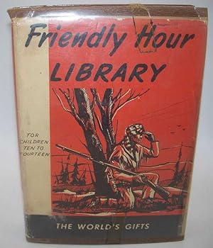 Imagen del vendedor de The World's Gifts (The Friendly House Book Five) a la venta por Easy Chair Books