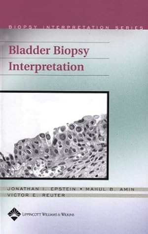 Bild des Verkufers fr Bladder Biopsy Interpretation (Biopsy Interpretation Series) zum Verkauf von WeBuyBooks