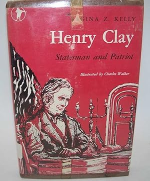 Immagine del venditore per Henry Clay: Statesman and Patriot venduto da Easy Chair Books