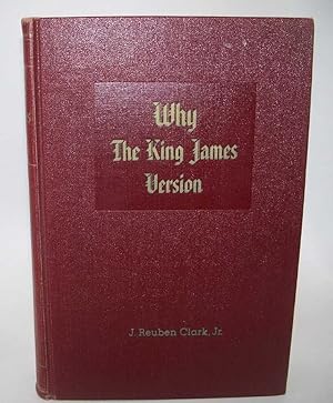 Image du vendeur pour Why the King James Version mis en vente par Easy Chair Books