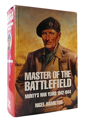 Seller image for MASTER OF THE BATTLEFIELD: MONTY'S WAR YEARS 1942-1944 for sale by Rare Book Cellar