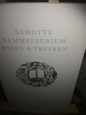 Bild des Verkufers fr Schotts Sammelsurium Essen & Trinken zum Verkauf von Verlag Robert Richter