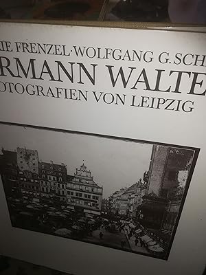 Seller image for Hermann Walter, Fotografien von Leipzig 1862, 1909, mit 256 Abbildungen for sale by Verlag Robert Richter