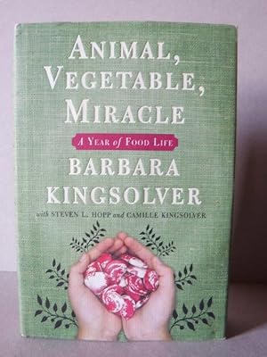 Animal, Vegetable, Miracle: A Year of Food Life