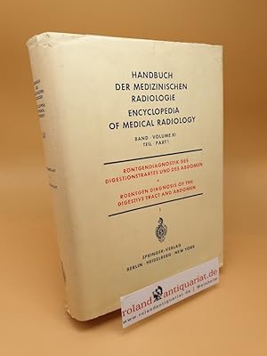 Seller image for Rntgendiagnostik des Digestionstraktes und des Abdomen / Roentgen Diagnosis of the Digestive Tract and Abdomen ; Teil 1 / Part 1 ; XI/1 for sale by Roland Antiquariat UG haftungsbeschrnkt