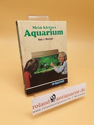 Bild des Verkufers fr Mein kleines Aquarium zum Verkauf von Roland Antiquariat UG haftungsbeschrnkt