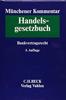 Münchener Kommentar zum Handelsgesetzbuch (HGB) Münchener - Band 6: Bankvertragsrecht : Recht des...