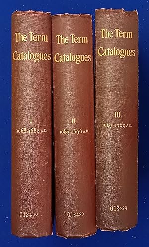 The Term Catalogues, 1688-1709, with a Number for Easter Term, 1711 A.D., A Contemporary Bibliogr...