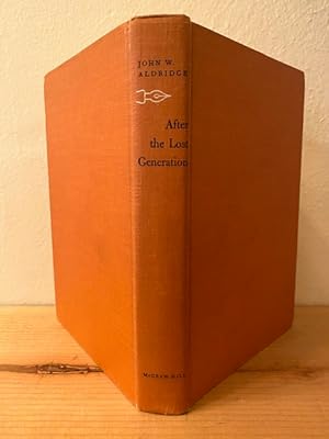 Seller image for After the Lost Generation: A Critical Study of The Writers of Two Wars for sale by A Cappella Books, Inc.