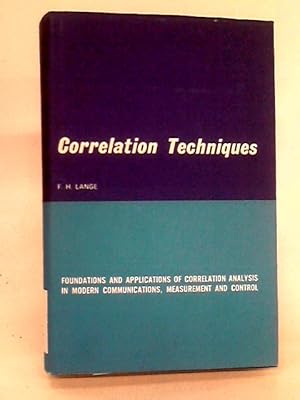 Imagen del vendedor de Correlation Techniques: Foundations And Applications Of Correlation Analysis In Modern Communications, Measurement And Control a la venta por World of Rare Books