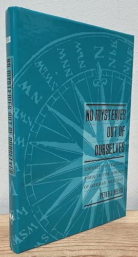 Immagine del venditore per No Mysteries Out of Ourselves: Identity and Textual Form in the Novels of Herman Melville (Anniversary Collection) venduto da Chaparral Books