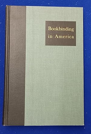 Imagen del vendedor de Bookbinding in America; Three Essays. a la venta por Wykeham Books
