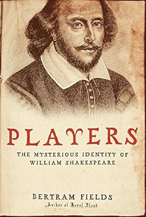 Bild des Verkufers fr Players: The Mysterious Identity of William Shakespeare zum Verkauf von WeBuyBooks