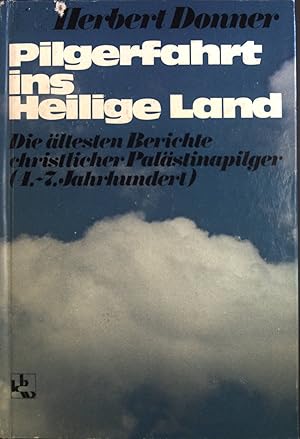 Seller image for Pilgerfahrt ins Heilige Land : d. ltesten Berichte christl. Palstinapilger (4. - 7. Jh.). for sale by books4less (Versandantiquariat Petra Gros GmbH & Co. KG)