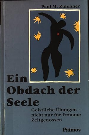 Seller image for Ein Obdach der Seele : geistliche bungen - nicht nur fr fromme Zeitgenossen. for sale by books4less (Versandantiquariat Petra Gros GmbH & Co. KG)