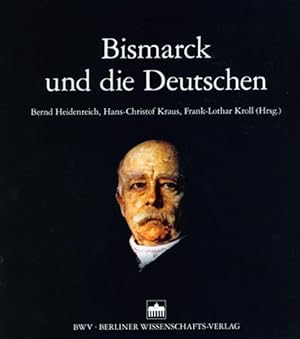 Imagen del vendedor de Bismarck und die Deutschen a la venta por Gerald Wollermann