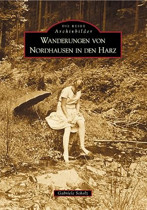 Immagine del venditore per Wanderungen von Nordhausen in den Harz venduto da Gerald Wollermann