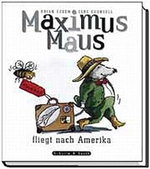Bild des Verkufers fr Maximus Maus fliegt nach Amerika, Band 3 zum Verkauf von Gerald Wollermann