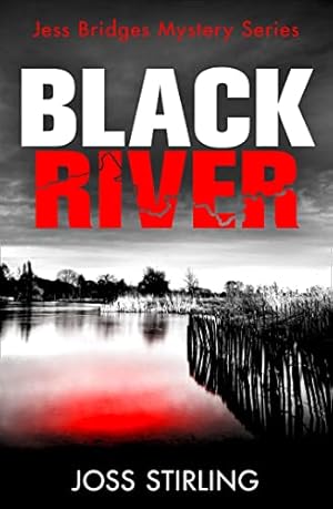 Imagen del vendedor de BLACK RIVER: An absolutely gripping new crime thriller filled with shocking twists you wont see coming: Book 1 (A Jess Bridges Mystery) a la venta por WeBuyBooks