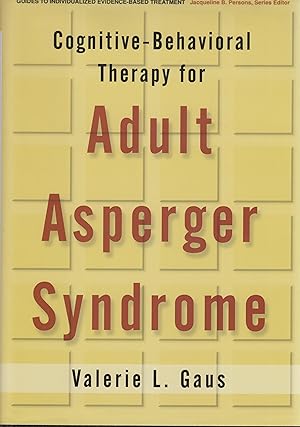 Bild des Verkufers fr Cognitive-Behavioral Therapy for Adult Asperger Syndrome, First Edition (Guides to Individualized Evidence-Based Treatment) zum Verkauf von Robinson Street Books, IOBA