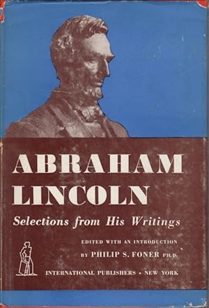 Abraham Lincoln: Selections from His Writings