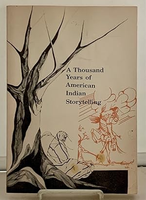 Seller image for A Thousand Years of American Indian Storytelling for sale by S. Howlett-West Books (Member ABAA)