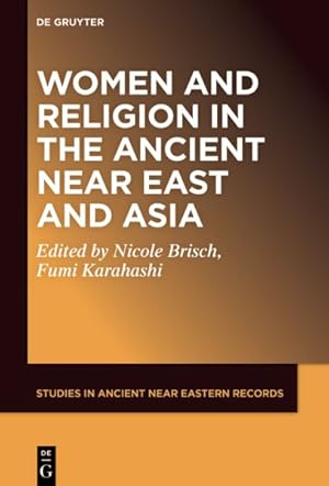 Immagine del venditore per Women and Religion in the Ancient Near East and Asia venduto da GreatBookPrices