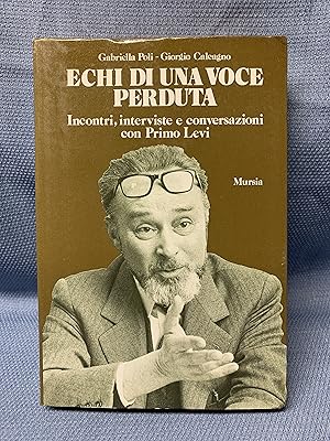 Seller image for Echi di una Voce Perduta. Incontri, interviste, e conversazioni con Primo Levi for sale by Bryn Mawr Bookstore