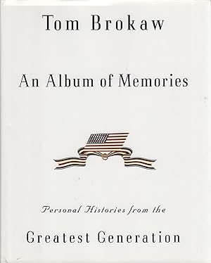 Seller image for An Album of Memories: Personal Histories from the Greatest Generation for sale by Robinson Street Books, IOBA