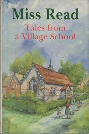 Seller image for Tales from a Village School for sale by Clausen Books, RMABA