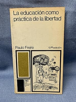 Imagen del vendedor de La educacion como practica de la libertad a la venta por Bryn Mawr Bookstore