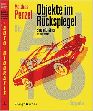 Seller image for Objekte im Rckspiegel sind oft nher, als man denkt: Die Auto-Biografie for sale by buchlando-buchankauf
