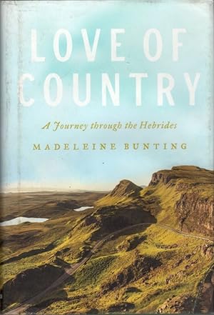 Seller image for Love of Country: a Journey Through the Hebrides for sale by Clausen Books, RMABA