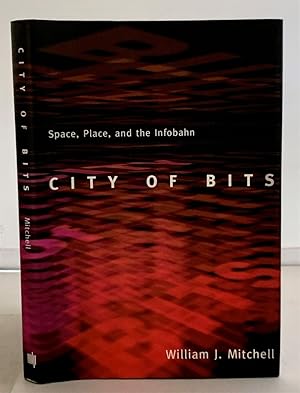 Imagen del vendedor de City of Bits Space, Place, and the Infobahn a la venta por S. Howlett-West Books (Member ABAA)