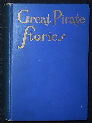 Image du vendeur pour Great Pirate Stories: Edited by Joseph Lewis French -- Two Volumes in One mis en vente par Classic Books and Ephemera, IOBA