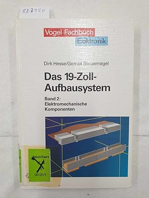 Das 19-Zoll-Aufbausystem: Das Neunzehn-Zoll-Aufbausystem, 2 Bde., Bd.2, Elektromechanische Kompon...