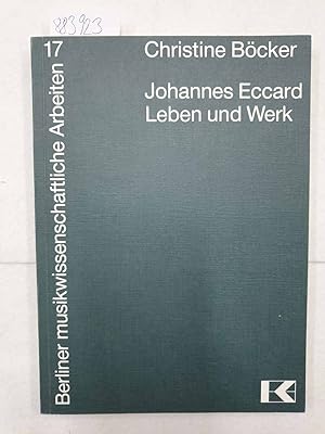 Immagine del venditore per Johannes Eccard : Leben u. Werk. (= Berliner musikwissenschaftliche Arbeiten ; Bd. 17) venduto da Versand-Antiquariat Konrad von Agris e.K.