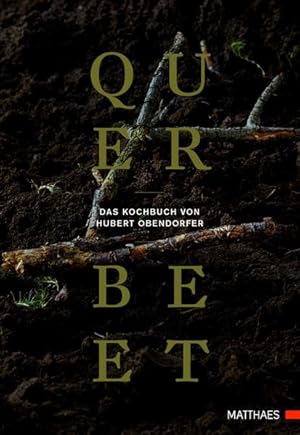 Immagine del venditore per Querbeet. Das Kochbuch. venduto da A43 Kulturgut