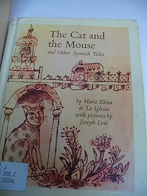 Imagen del vendedor de The Cat And The Mouse And Other Spanish Tales a la venta por Thomas F. Pesce'